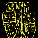 Guy Gerber - Timing Original Mix
