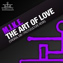 M I K E - The Art Of Love Original Mix