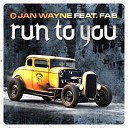 Jan Wayne feat Fab - Run To You Hands Up Club Mix