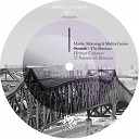 Mattia Cunico Martin Morning - Duuud Hernan Cattaneo Soundexile Remix