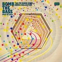 Bomb The Bass - Up The Mountain feat The Battle Of Land And Sea FM Radio Gods…