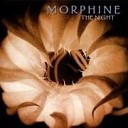 Morphine - Top Floor Bottom Buzzer