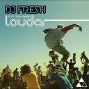 DJ Fresh - Louder Feat Sian Evans