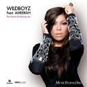 Wildboyz feat Ameerah - The Sound of Missing You Radio Edit