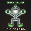 Green Velvet - La La Land Remix