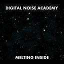 Digital Noise Academy - Melting Inside