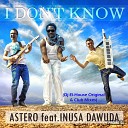 Astero Inusa Dawuda - I Don t Know Dj El House Remix