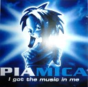Piamica - I Got The Music In Me DJ Uno Mix