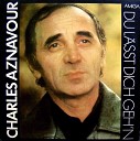 Charles Aznavour - 11 Fur mich For Me Formidable