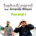 Kalwi Remi feat Amanda Wil w - You I Radio Edit