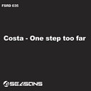 Costa - One Step Too Far Original Mix