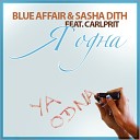 Blue Affair Sasha Dith - Я одна Alex Neo Remix