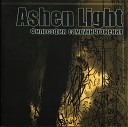 Ashen Light - Впервые поняв что что то в этой жизни имеет…