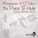 Magitman DJ Osh - No Place To Hide Andrea Bertolini Remix