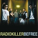 Radio Killer - Be Free Way Beyond Mix