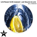 U M Project and MC Anekdot - Just Believe In Love