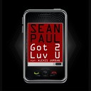 Sean Paul - Got 2 Luv U Feat Alexis Jordan