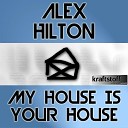 alex hilton - my hous