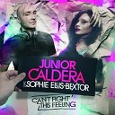 Junior Caldera feat Sophie Ellis Bextor - Can t Fight This Feeling Remix