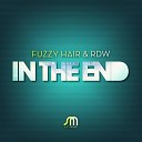 Fuzzy Hair - In The End feat RDW Reza Remix