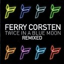 Ferry Corsten - Twice In A Blue Moon Mike Saint Jules Remix