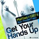 Mattias G80s ft Master Freez - Get Your Hands Up Raindropz Edit