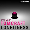 Tomcraft - Loneliness 2010 TAI Tim Healey Dubstep Remix