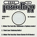The Prodigy - Wake The Fuck Up Unknown Ygidorp Remix