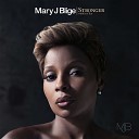 Mary J Blige - Gonna Make It Feat Jazmine Sullivan