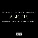 Biggie feat P Diddy Dirty Money - Angels Remix