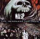 W.A.S.P. - Rebel in the F.D.G.