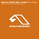 Nitrous Oxide feat Aneym - Far Away Ronski Speed Remix
