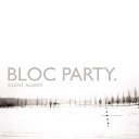 Bloc Party - Prayer Does It Offend You Yeah Remix