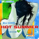 Dj Serg HOT SUMMER 2008 - The Bassbusters Skin Up Club Mix
