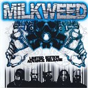 Milkweed - Found In Me