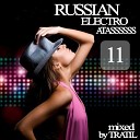 MIXED BY DJ TRATIL - RUSSIAN ELECTRO ATASSSSSS