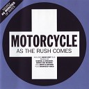 Motorcycle - As The Rush Comes The Distance Riddick Re…