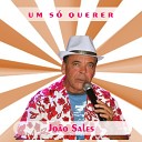 JO O SALES - Pra Te Ter