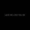 Fernando Mori - Love Me Like You Do Cover