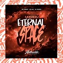 DJ Ivanzk feat Mc denny MC GW - Montagem Eternal Space