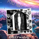 greymaud - Мультивселенная