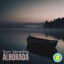 Alborada Son Jarocho - El Celoso