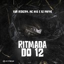 Dj PHFive Mc M12 feat Yuri Redicopa - Ritmada do 12