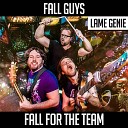 Lame Genie - Fall For The Team From Fall Guys