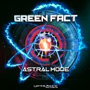 Green Fact - Astral Mode Live Mix