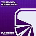 Yasin Guven - Morning Flight Ryan K Remix