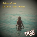 DJ DITCH feat MARIZA - Galaxy Of Love