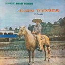 Juan Torres El Potosino - La Mal Pagadora
