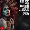 Rob Acid - Brainfood Manuel Orf aka Viper XXL Remix