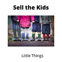 Sell the Kids - Poor Boys Dream